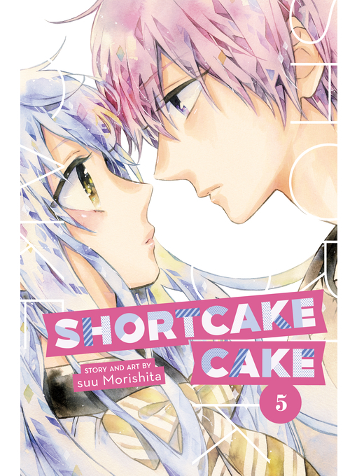 Title details for Shortcake Cake, Volume 5 by Suu Morishita - Wait list